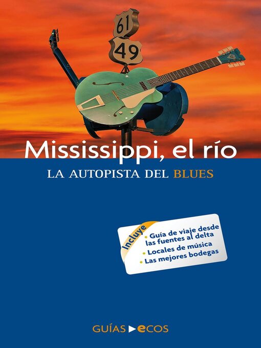 Title details for Mississippi, el río. La autopista del blues by Ecos Travel Books - Available